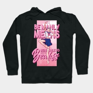 DANCE DANCE DANSEUR: BE MANLY MEANS... Hoodie